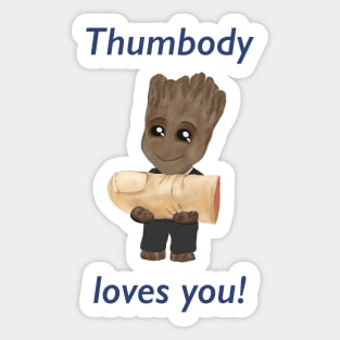 Thumbody loves you! - Groot Sticker